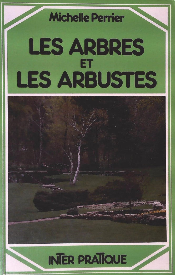 Livre Les arbres et les arbustes - Michelle Perrier (Livre d'occasion) - ISBN 292067031X