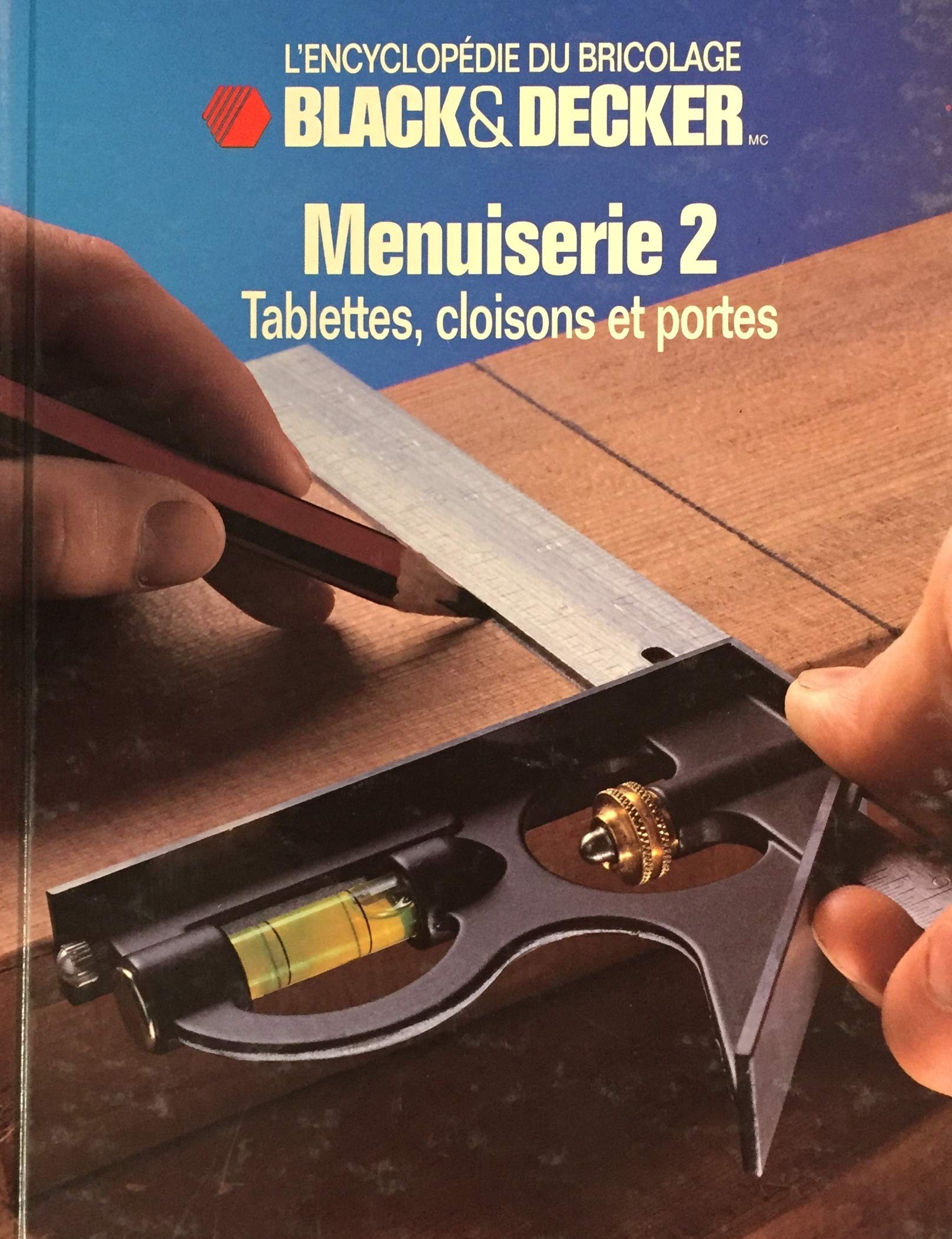 Livre L'Encyclopédie du bricolage Black&Decker : Menuiserie 2 : Tablettes, cloisons et portes...