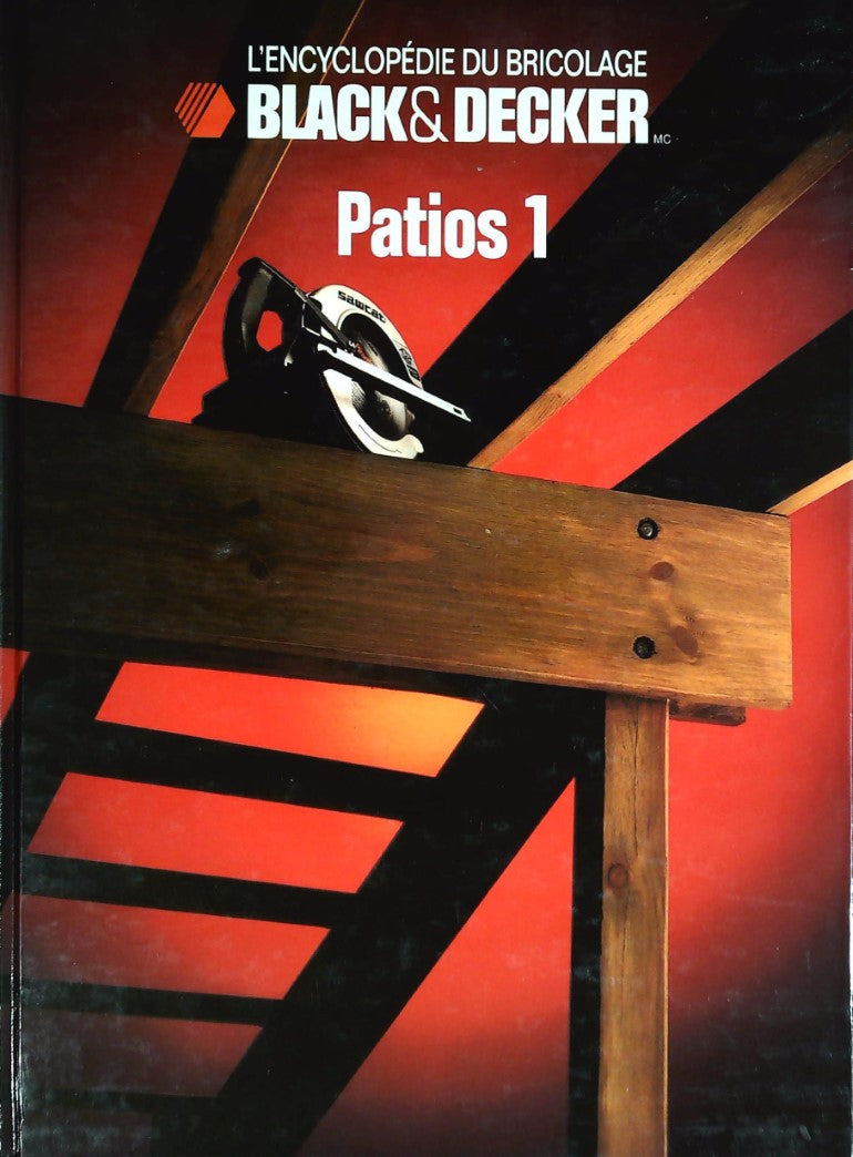 Livre L'Encyclopédie du bricolage Black&Decker : Patios 1 (Black&Decker) (Livre d'occasion) -...