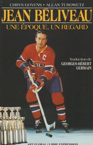 Livre Jean Béliveau : Une époque, un regard - Chrys Goyens (Livre d'occasion) - ISBN 2920718576