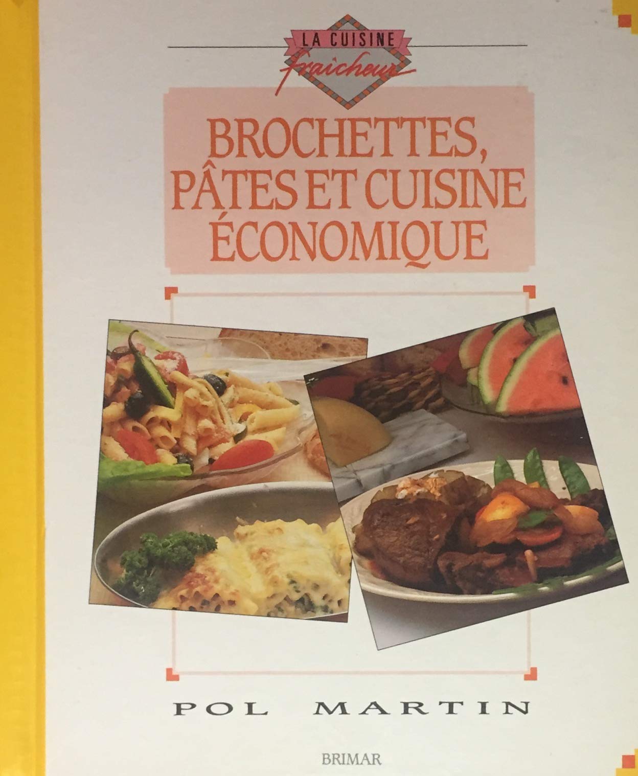 Livre Brochettes, pâtes et cuisine économique - Pol Martin (Livre d'occasion) - ISBN 2920845357