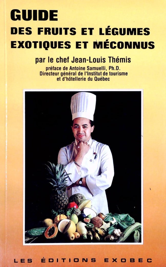Livre Guide des fruits et légumes exotiques et méconnus - Jean-Louis Thémis (Livre d'occasion) - ...