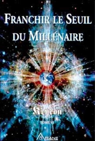Livre Kryeon # 6 : Franchir le seuil du millénaire (Kryeon, Lee Caroll) (Livre neuf) - ISBN...