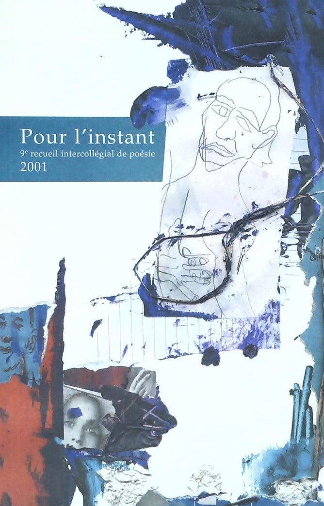 Pour l'instant : 9e recueil intercollégial de poésie 2001