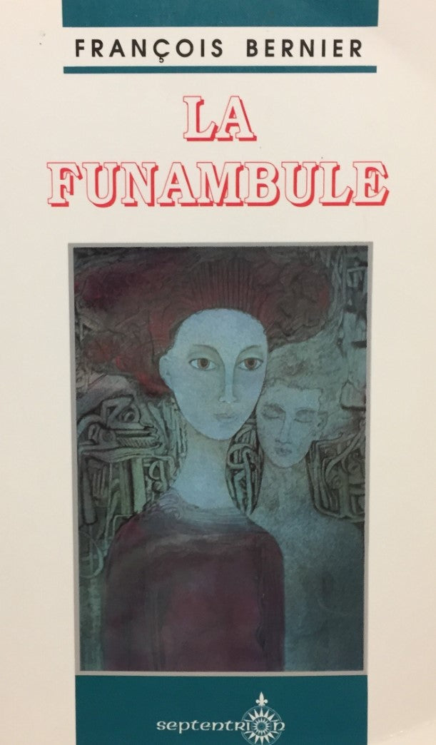Livre La funambule - François Bernier (Livre d'occasion) - ISBN 2921114291