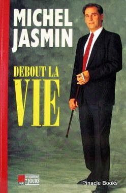 Livre Debout la vie - Michel Jasmin (Livre d'occasion) - ISBN 292122125X