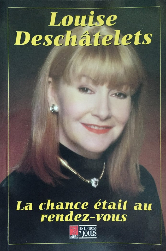 Livre La chance était au rendez-vous - Louise Deschâtelets (Livre d'occasion) - ISBN 2921221535
