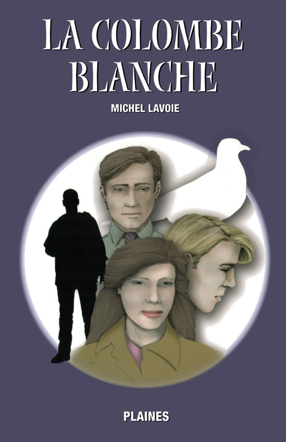 Livre La colombe blanche - Michel Lavoie (Livre d'occasion) - ISBN 2921353636