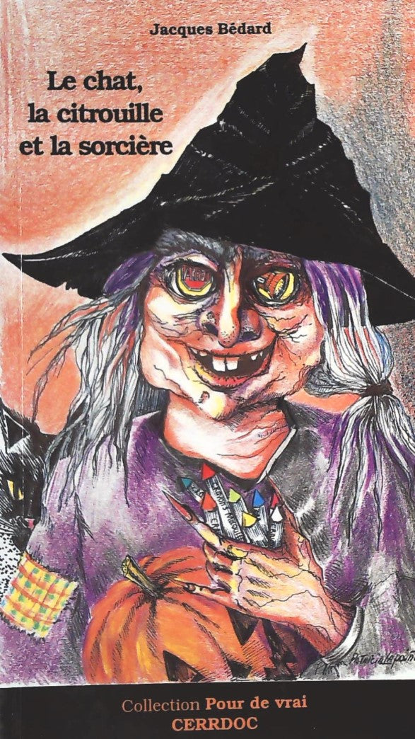Livre Le chat, la citrouille et la sorcière - Jacques Bédard (Livre d'occasion) - ISBN 2921403080