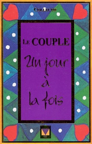 Livre Le couple, un jour à la fois - Collectif (Livre d'occasion) - ISBN 2921556316
