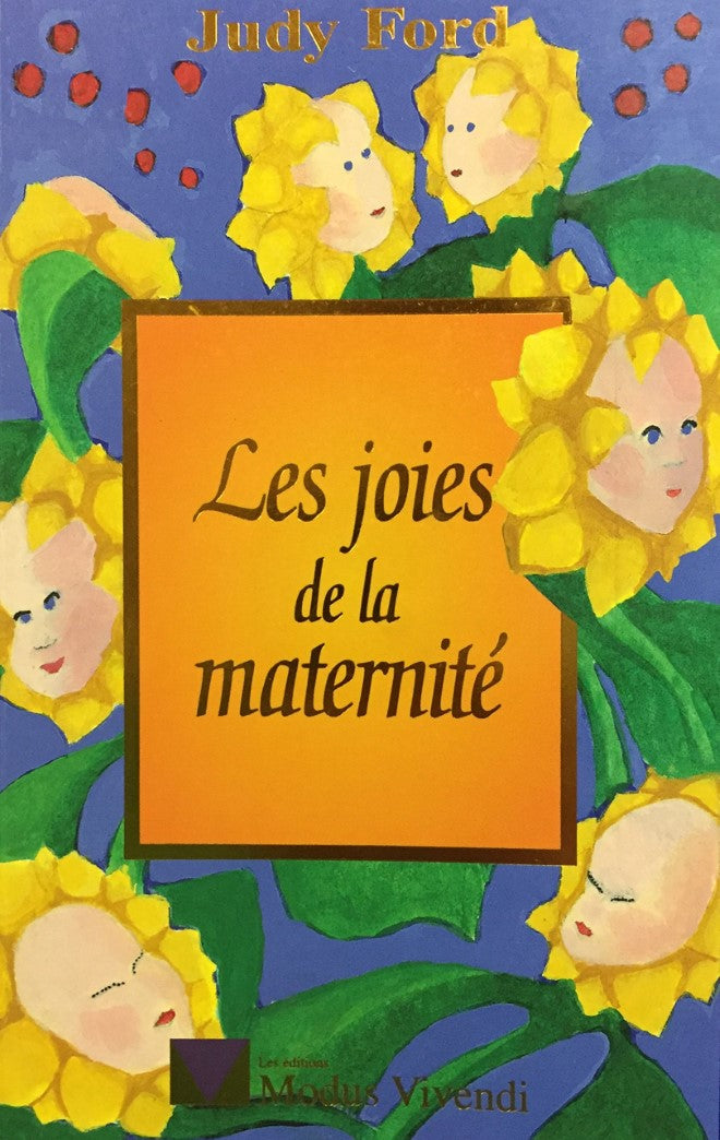 Livre Les joies de la maternité - Judy Ford (Livre d'occasion) - ISBN 2921556324