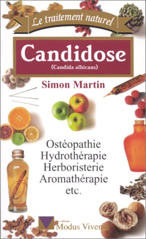 Livre Candidose (Candila albicans) - Simon Martin (Livre neuf) - ISBN 2921556707