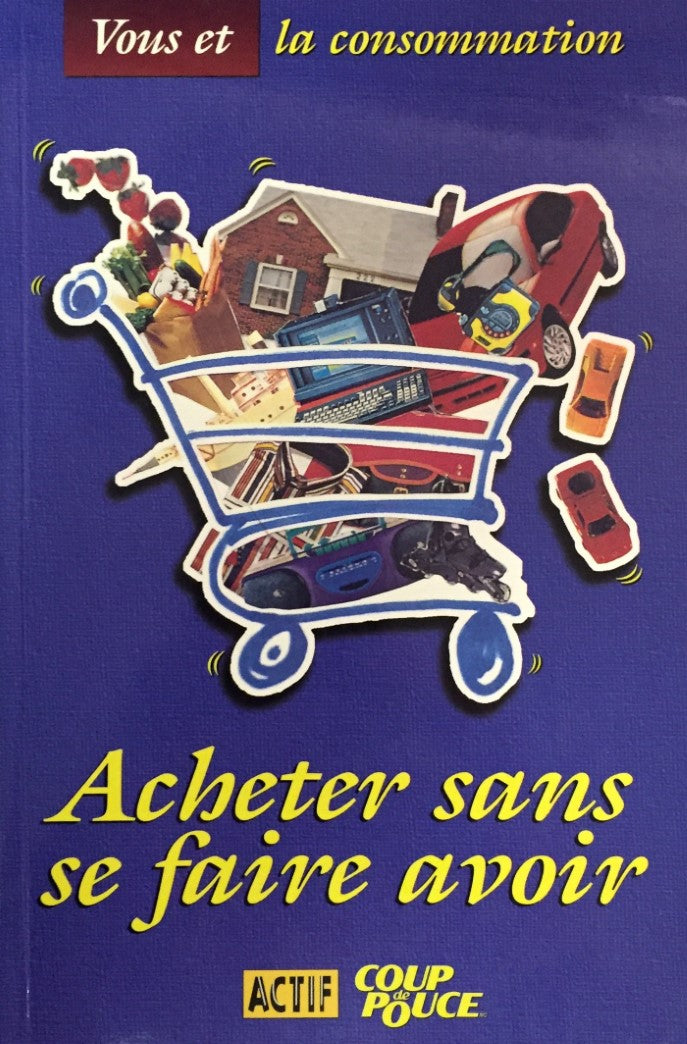 Livre Vous et la consommation : Acheter sans se faire avoir - Claude Massé (Avocat) (Livre d'occa...