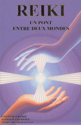 Livre Reiki : un pont entre deux mondes (Paulette Gagnon) (Livre d'occasion) - ISBN 2921662035