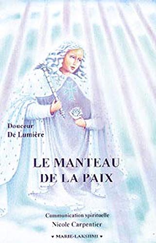 Livre Le manteau de la paix ; Douceur de lumière - Nicole Carpentier (Livre d'occasion) - ISBN 29...