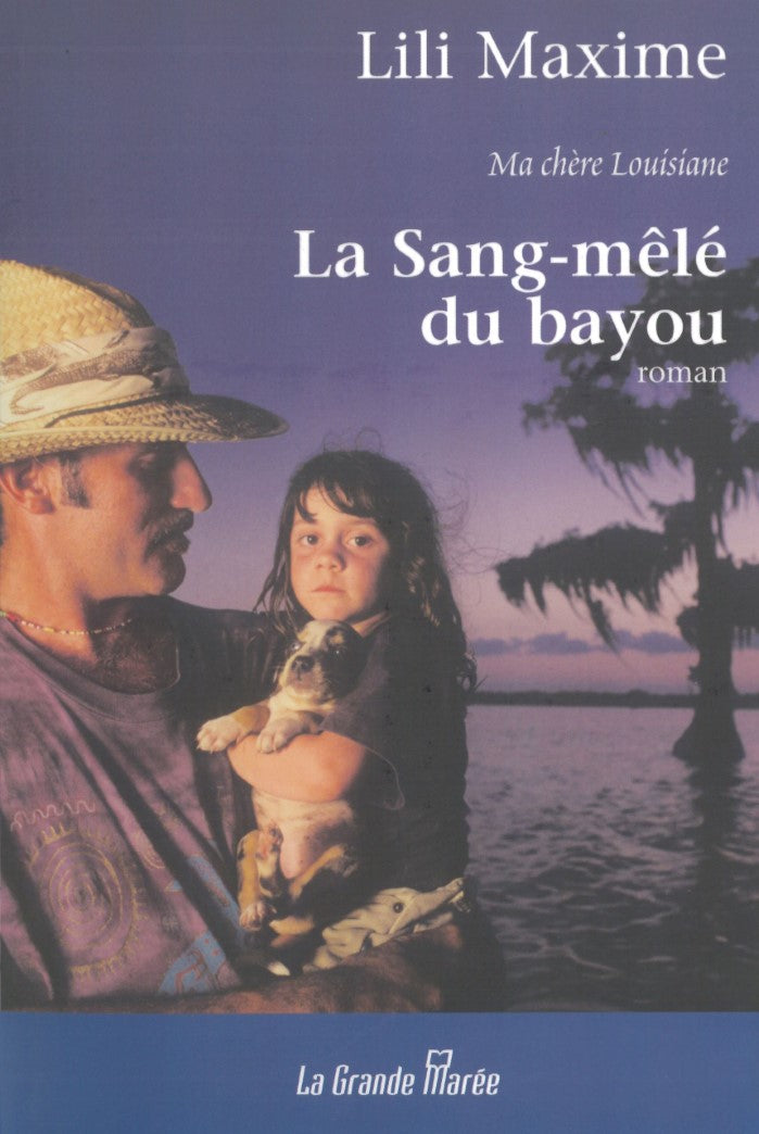 Livre La Sang-mêlé du bayou - Lili Maxime (Livre d'occasion) - ISBN 2921722682