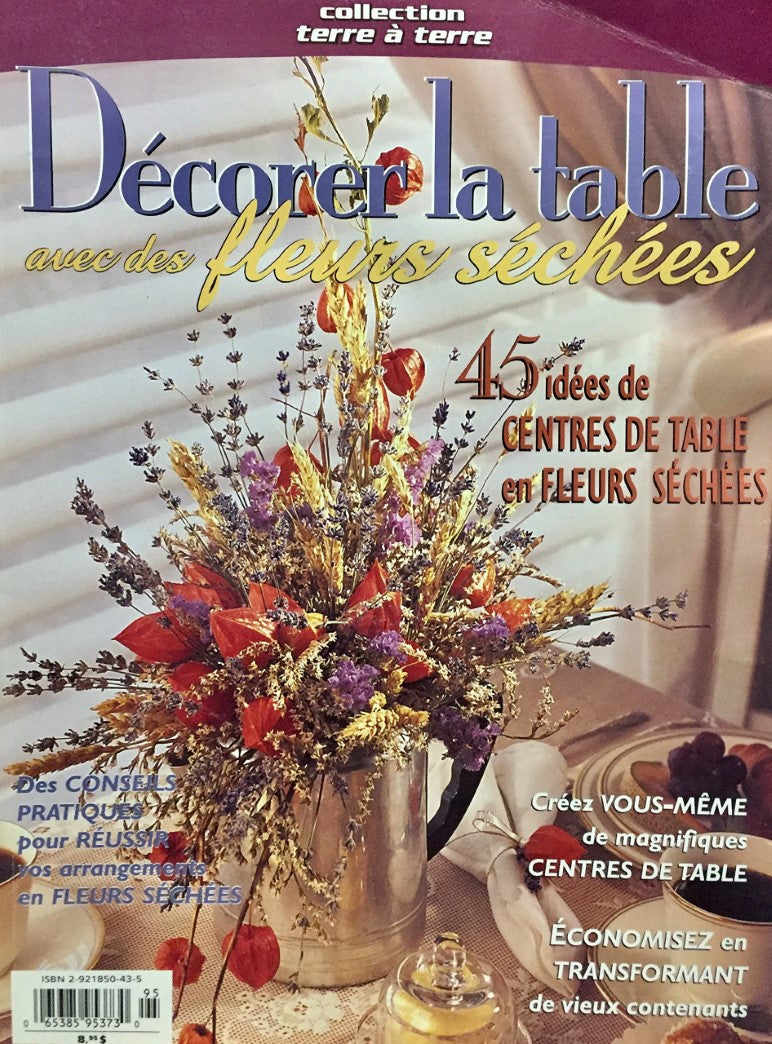 Livre Décorer la table avec des fleurs séchées: 45 idées de centres de table en fleurs séchées - ...