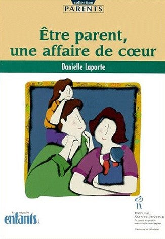Livre Être parent, une affaire de coeur - Danielle Laporte (Livre d'occasion) - ISBN 2921858746