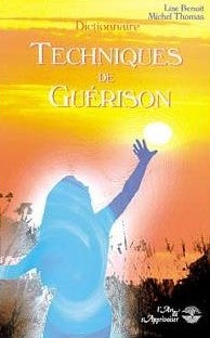 Livre Techniques de guérison : dictionnaire - Michel Thomas (Livre d'occasion) - ISBN 2921892138