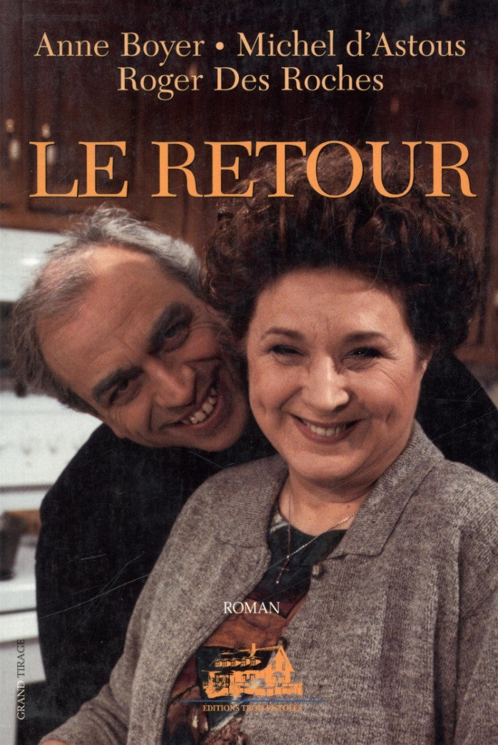 Livre Le retour (Anne Boyer, Michel d'Astou, Roger Des Roches) (Livre d'occasion) - ISBN 2921898691