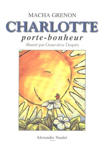 Livre Charlotte porte-bonheur - Macha Grenon (Livre d'occasion) - ISBN 2921997894
