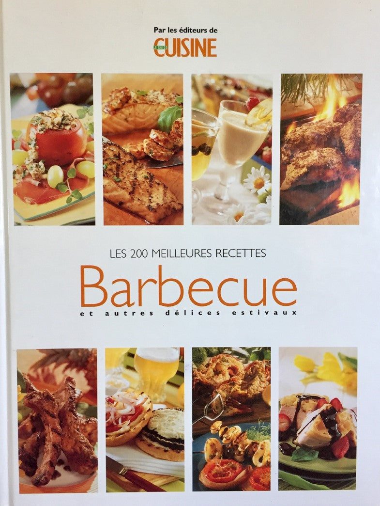 Livre Les 200 meilleures recettes BARBECUE et autres délices estivaux - Collectif (Livre d'occasi...