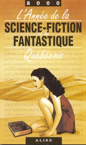 Livre 2000 : L'année de la science-fiction et du fantastique québécois - Claude Janelle (Livre d'...