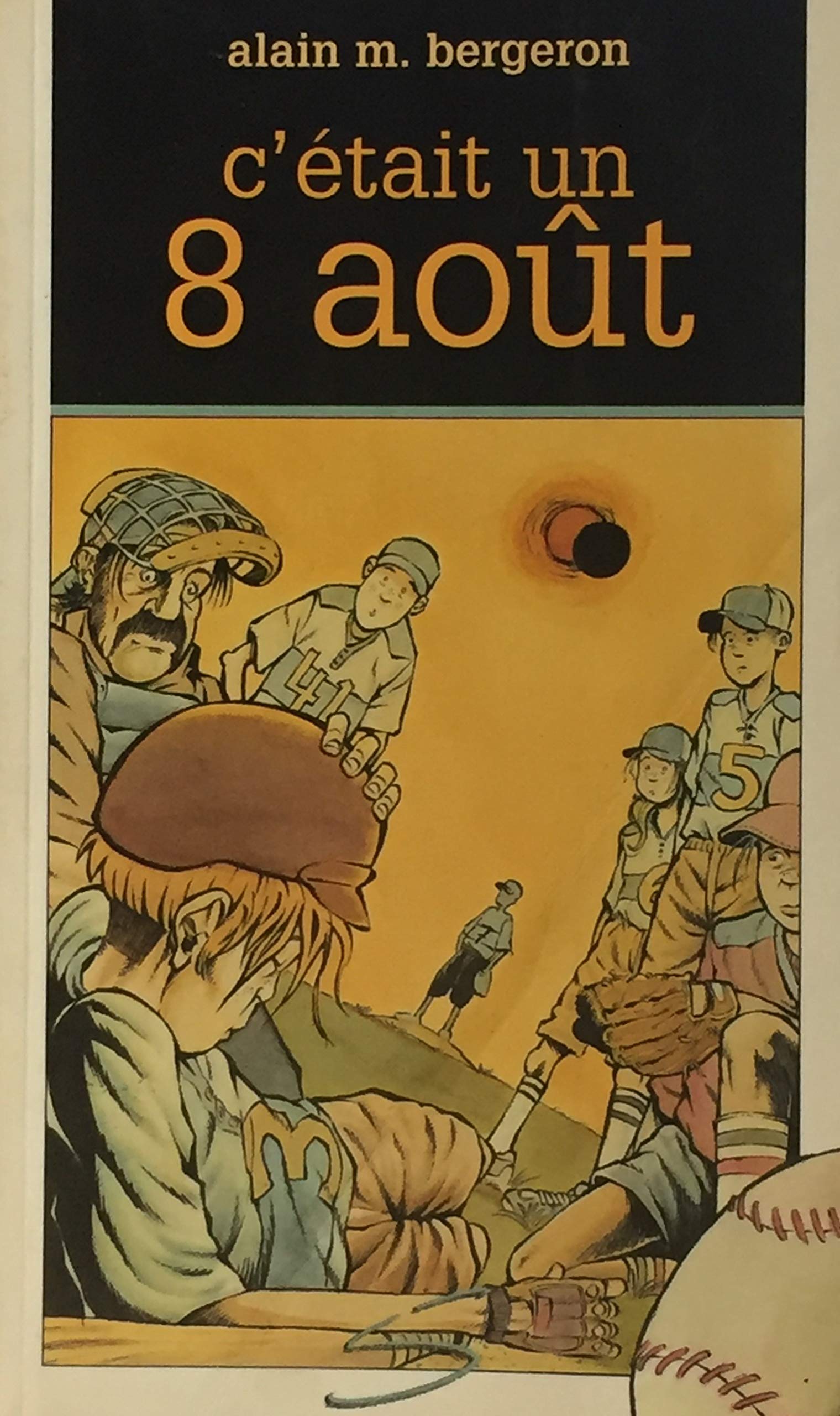 Livre C'était un 8 août - Alain M. Bergeron (Livre d'occasion) - ISBN 2922225305