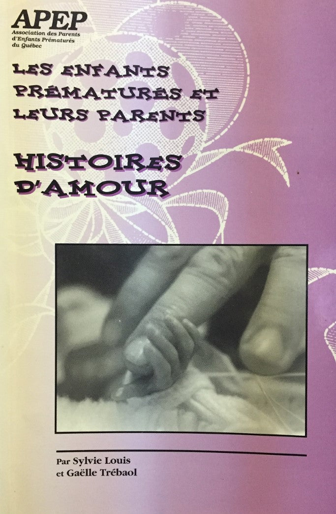 Livre Les enfants prématurés et leurs parents, histoire d'amour - Sylvie Louis (Livre d'occasion)...