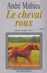 Livre Le cheval roux - André Mathieu (Livre d'occasion) - ISBN 292251238X