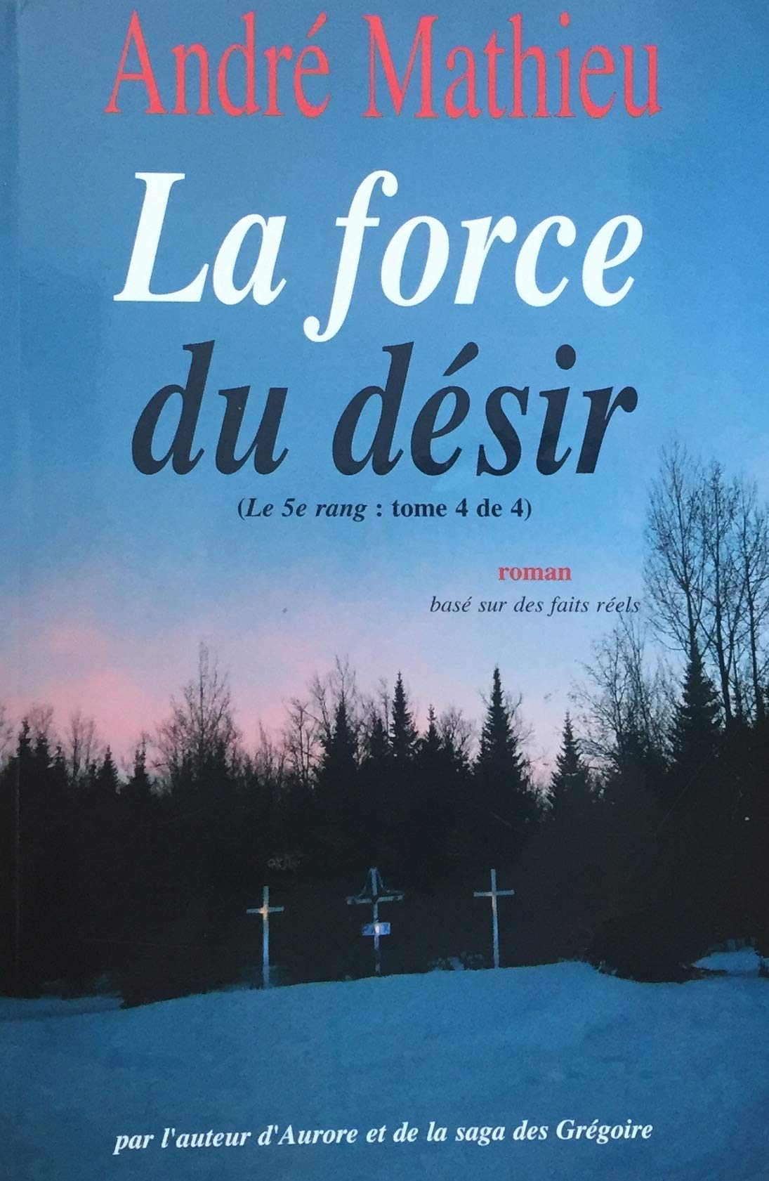 Livre Le 5e rang # 4 : La force du désir (André Mathieu) (Livre d'occasion) - ISBN 2922512444