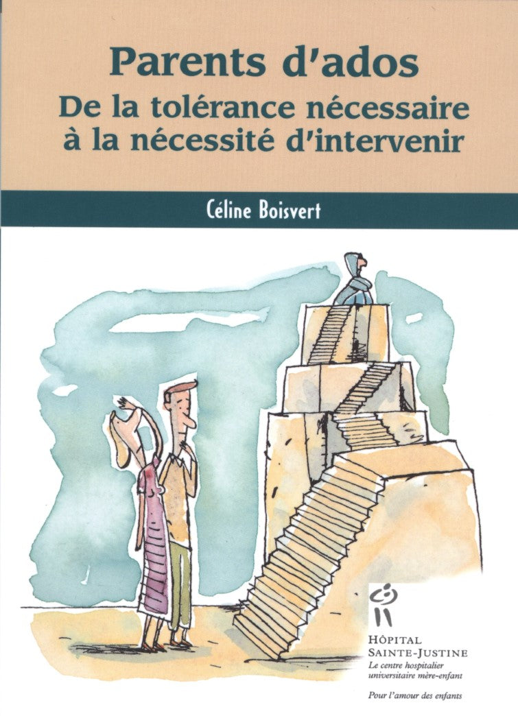 Livre Parents d'ados : De la tolérance nécessaire à la nécessité d'intervenir - Céline Boisvert (...