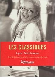 Livre Minçavi : Les classiques de Lyne Martineau (Lyne Martineau) (Livre d'occasion) - ISBN...