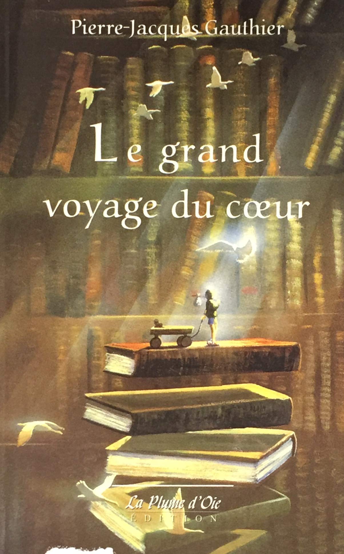 Livre Le grand voyage du coeur - Pierre-Jacques Gauthier (Livre d'occasion) - ISBN 2923063767