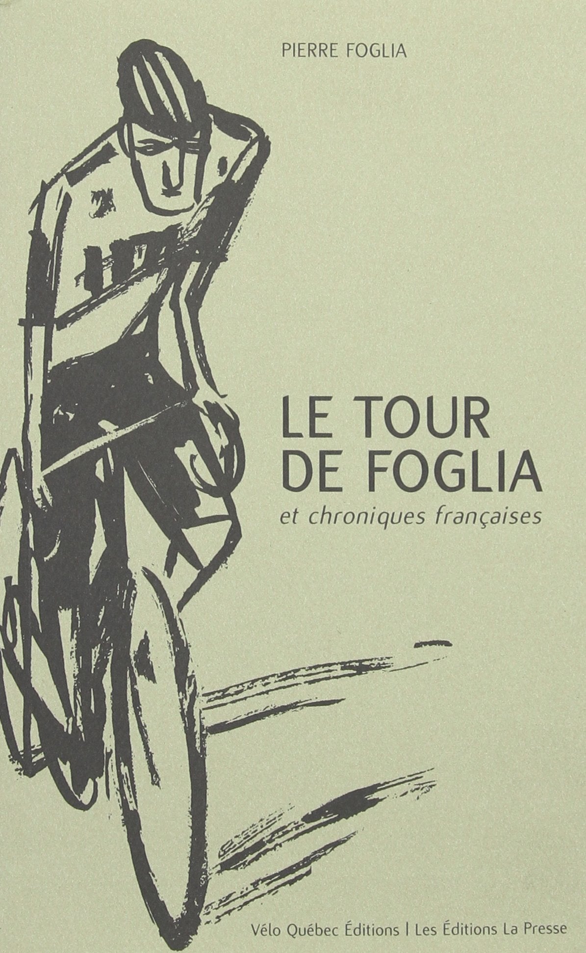 Livre Le tour de Foglia et chroniques françaises (Pierre Foglias) (Livre d'occasion) - ISBN...