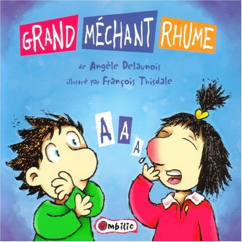 Livre Grand méchant rhume - Angèle Delaunois (Livre d'occasion) - ISBN 2923234057