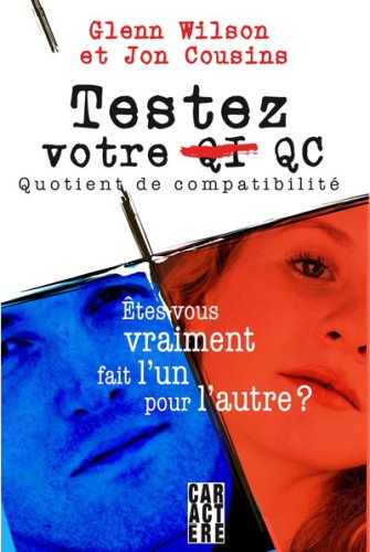 Livre Testez votre QC : quotient de compatibilité : êtes-vous vraiment fait l'un pour l'autre ? -...