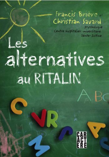 Livre Les alternatives au Ritalin (Françis Brière, Christian Savard) (Livre d'occasion) - ISBN...