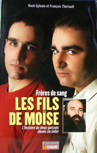Livre Les fils de Moïse : frères de sang : L'histoire de deux garçons élevés en enfer...