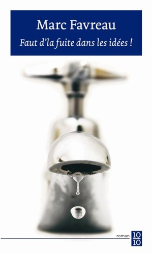 Livre Faut d'la fuite dans les idées ! (Marc Favreau) (Livre d'occasion) - ISBN 2923662091