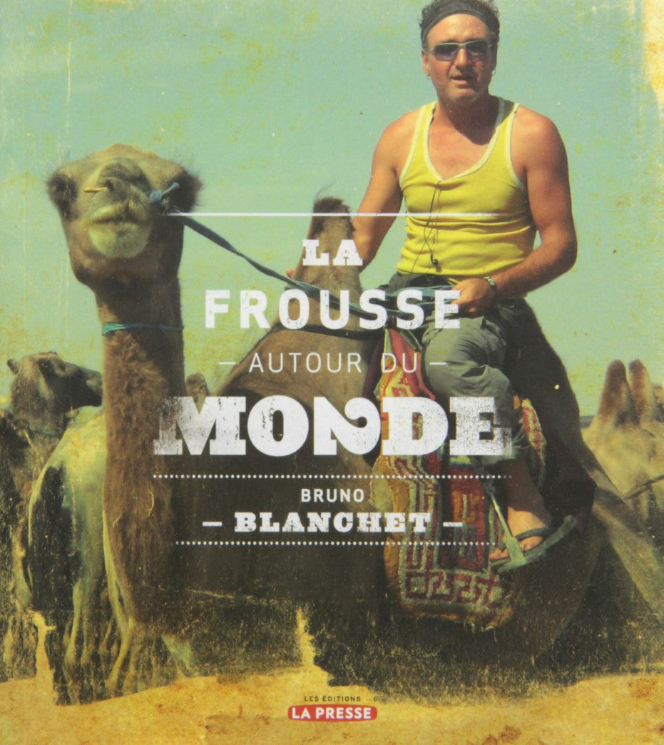Livre La frousse autour du monde (Bruno Blanchet) (Livre d'occasion) - ISBN 2923681088
