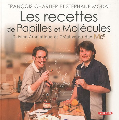Livre Les recettes de Papilles et Molécules : Cuisine aromatique et créative du duo MC2 - Françoi...