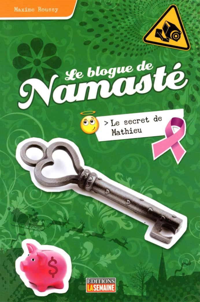 Livre Le Blogue de Namasté # 10 : Le secret de Mathieu (Maxime Roussy) (Livre d'occasion) - ISBN...