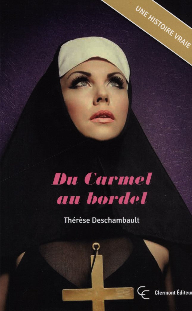Livre Du Carmel au bordel (Thérèse Deschambault) (Livre d'occasion) - ISBN 2923899032