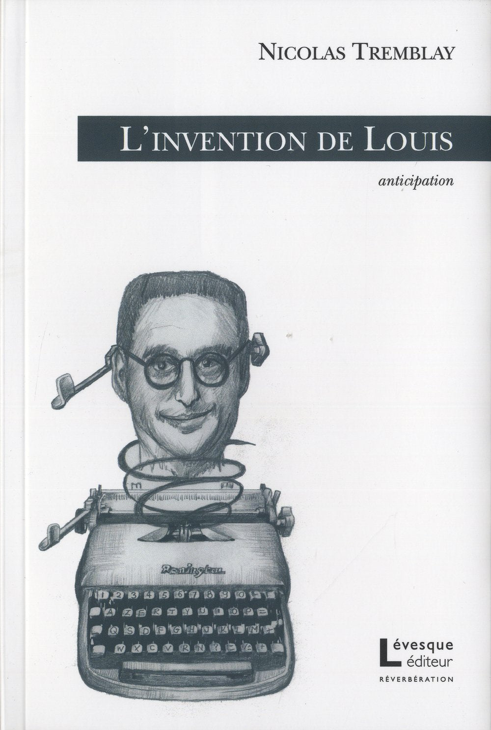 Livre L'invention de Louis : Anticipation - Nicolas Tremblay (Livre neuf) - ISBN 2924186188