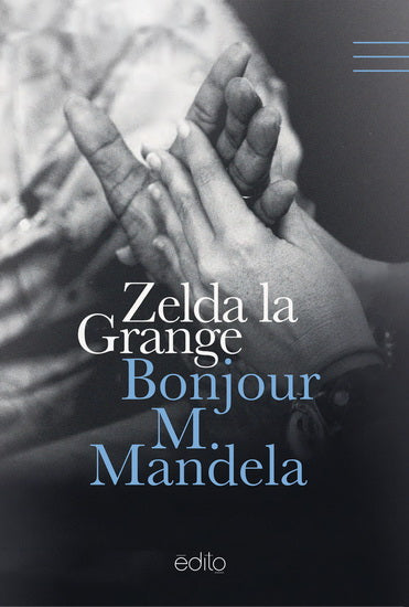 Livre Bonjour M.Mandela (Zelda La Grange) (Livre d'occasion) - ISBN 2924402107