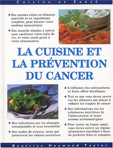 Livre La cuisine et la prévention du cancer - Béatrice Heywood Taylor (Livre d'occasion) - ISBN 2...