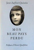 Livre Mon beau pays perdu - Jane Auffret-Quintin (Livre d'occasion) - ISBN 2950424406