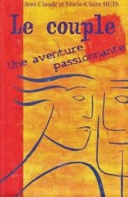 Livre Le couple : Une aventure passionnante - Jean-Claude Buis (Livre d'occasion) - ISBN 2951532202