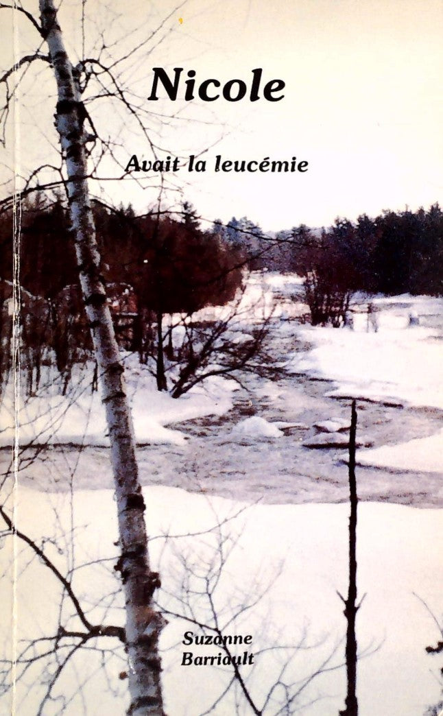 Livre ISBN 2980006602 Nicole avait la leucémie (Suzanne Barriault)